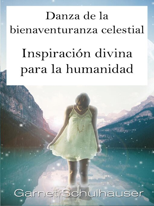 Title details for Danza de la bienaventuranza celestial by Garnet Schulhauser - Available